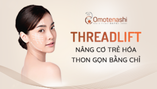 THREADLIFT  - NÂNG CƠ TRẺ HÓA THON GỌN BẰNG CHỈ 